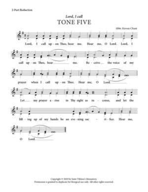 Lord, I Call – Tone 5, Abbreviated Kievan Chant, 2-Part Reduction, SA, SSA, SSAA, TB, TTB, TTBB