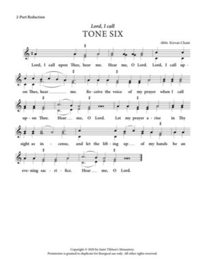 Lord, I Call – Tone 6, Abbreviated Kievan Chant, 2-Part Reduction, SA, SSA, SSAA, TB, TTB, TTBB