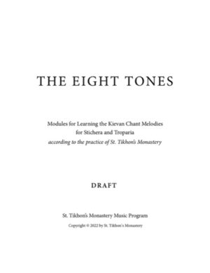 The Eight Tones: Modules for learning the Kievan Chant melodies for stichera and troparia (DRAFT)
